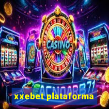 xxebet plataforma